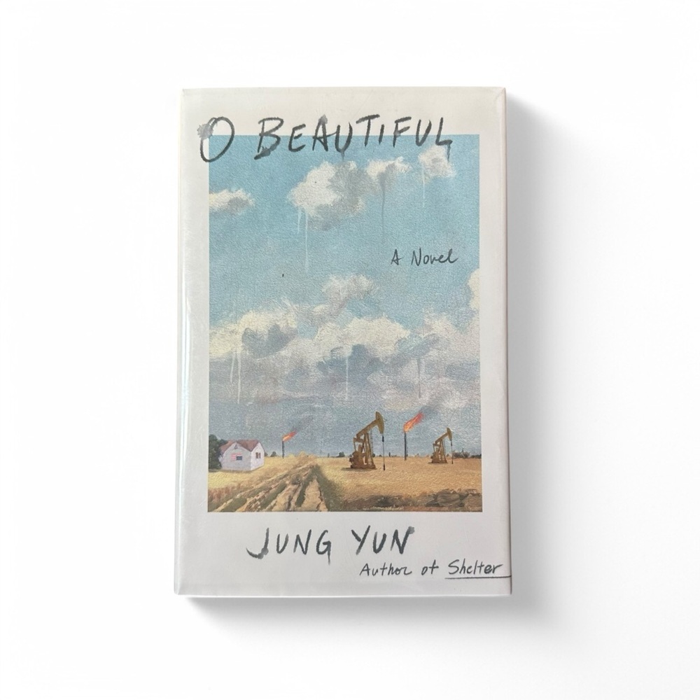 O Beautiful by Jung Yun Hardcover Book